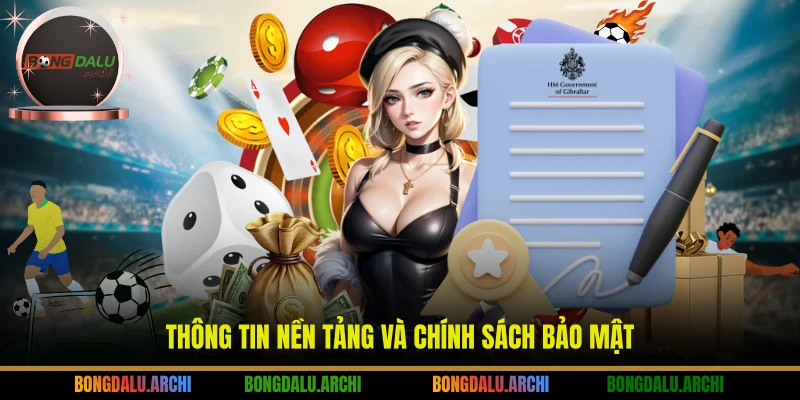 Thông tin nền tảng và chính sách bảo mật